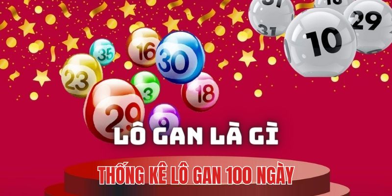 lo-gan-dung-bang-thong-ke-100-ngay-chi-tiet-69vn